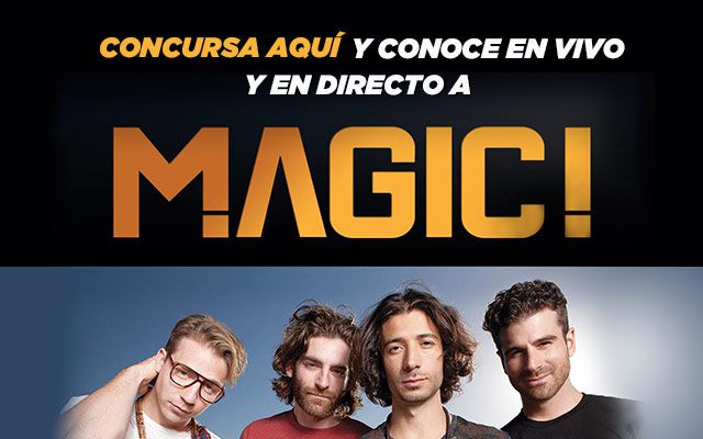 ¿Quieres conocer a Magic! y pasar un tiempo con ellos?