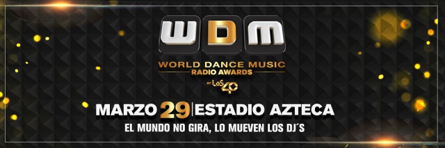 LOS40 celebran los primeros World Dance Music Radio Awards