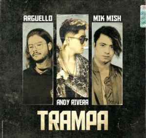 Argüello & Mik Mish presentan ‘trampa’ junto a Andy Rivera