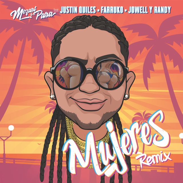 Mozart La Para estrena 'Mujeres' remix junto a Justin Quiles, Farruko, Jowell y Randy.