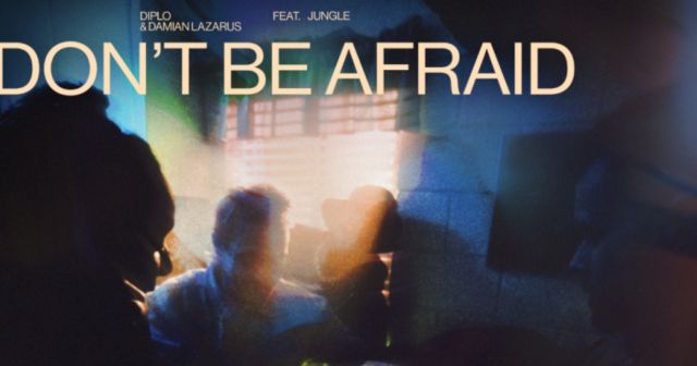 ‘Don’t Be Afraid’, el nuevo single de Diplo, Damian Lazarus y Jungle