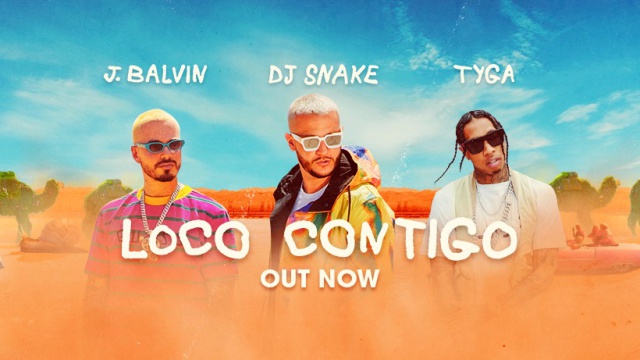 Dj Snake estrena “Loco Contigo” junto a J Balvin y Tyga
