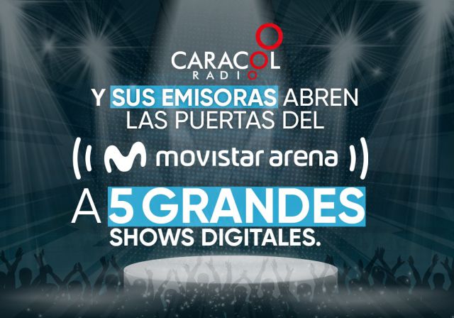 Caracol Radio y el Movistar Arena se unen para presentar 5 grandes shows