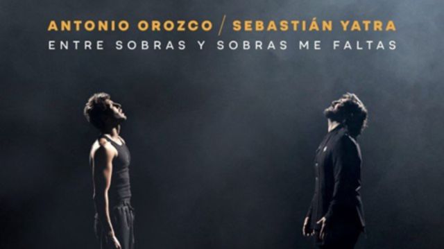 Antonio Orozco y Sebastián Yatra se unen para ‘Entre sobras y sobras me faltas’