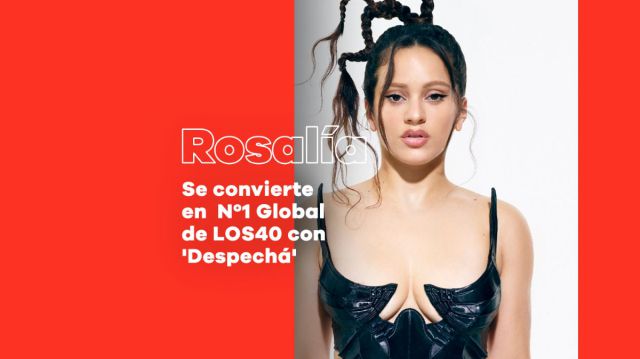 Rosalía número 1 Global de LOS40